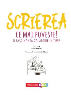 Scrierea. Ce mai poveste!