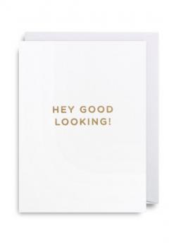 Felicitare - Hey good looking!