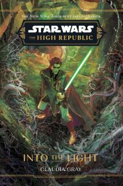 Coperta cărții Star Wars: The High Republic: Into the Light