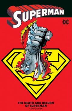Coperta cărții Superman: The Death and Return of Superman Compendium