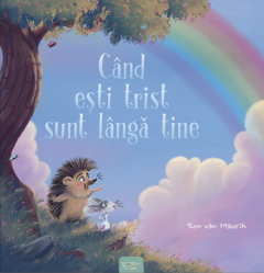 Cand esti trist sunt langa tine