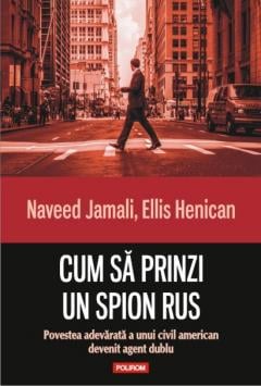 Cum sa prinzi un spion rus Ellis Henican, Naveed Jamali