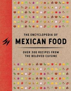 Encyclopedia of Mexican Food
