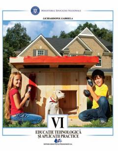 Educatie tehnologica si aplicatii practice. Manual pentru clasa a VI-a