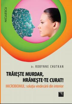 Traieste murdar, hraneste-te curat! Robynne Chutkan