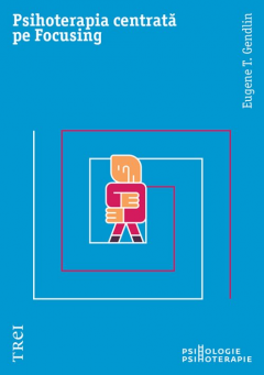 Psihoterapia centrata pe Focusing