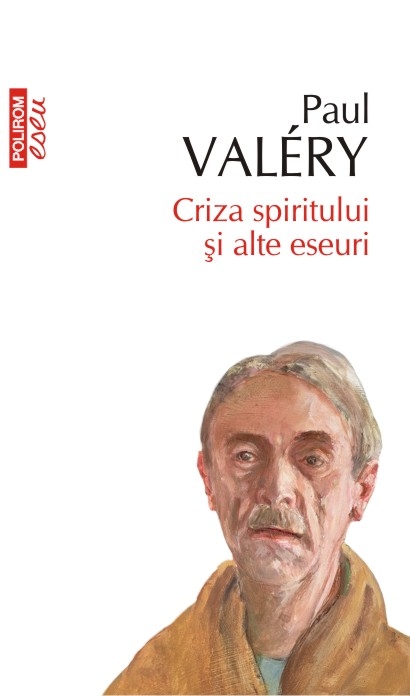 Criza Spiritului Si Alte Eseuri Paul Valery 9362