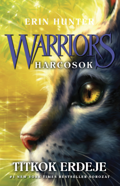 Warriors - Harcosok 3. - Titkok erdeje