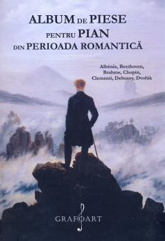 Album de piese pentru pian din perioada Romantica. Volumul I