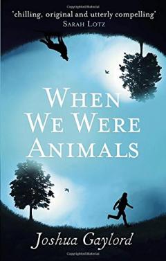 When We Were Animals