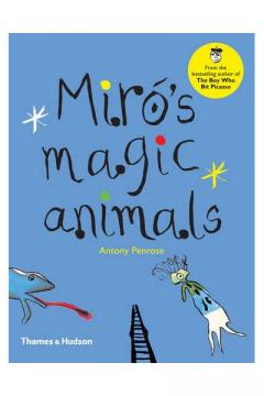Miro's Magic Animals Antony Penrose