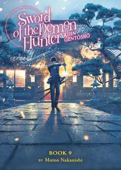 Sword of the Demon Hunter: Kijin Gentosho (Light Novel) - Volume 9