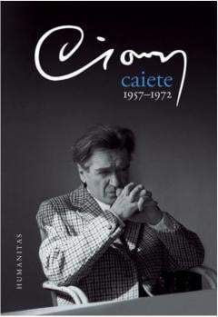 Caiete: 1957-1972 Emil Cioran