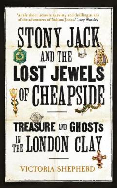 Stony Jack and the Lost Jewels of Cheapside