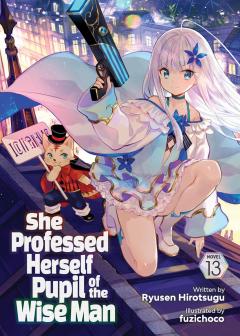 She Professed Herself Pupil of the Wise Man (Light Novel) -  Volume 13
