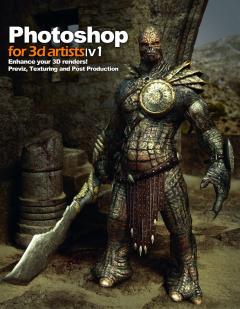 Photoshop for 3D Artists. Volume 1