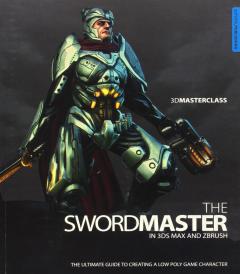 The Swordmaster in 3ds Max and ZBrush