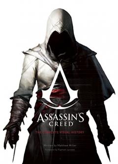 Assassin's Creed - The Complete Visual History