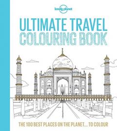 Lonely Planet Ultimate Travelist Colouring Book Lonely Planet