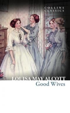 Good Wives Louisa May Alcott