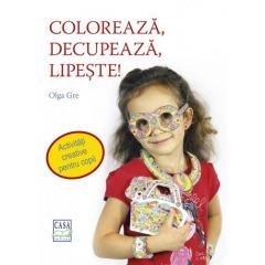 Coloreaza, decupeaza, lipeste! Olga Gre