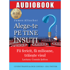 Alege-te pe tine insuti. Fii fericit, fa milioane, traieste visul James Altucher