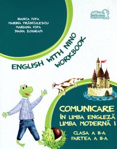 Comunicare in limba moderna I. Limba engleza - clasa a 2-a partea II. Workbook