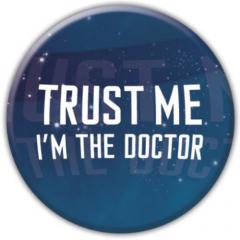 Insigna - Doctor Who / Trust me I'm the doctor