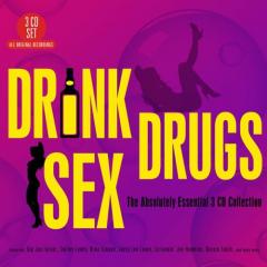 Drink Drugs Sex - The Absolutely Essential 3CD Collection