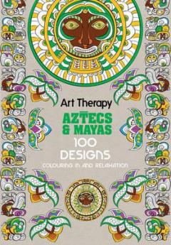 Art Therapy - Aztecs and Mayas