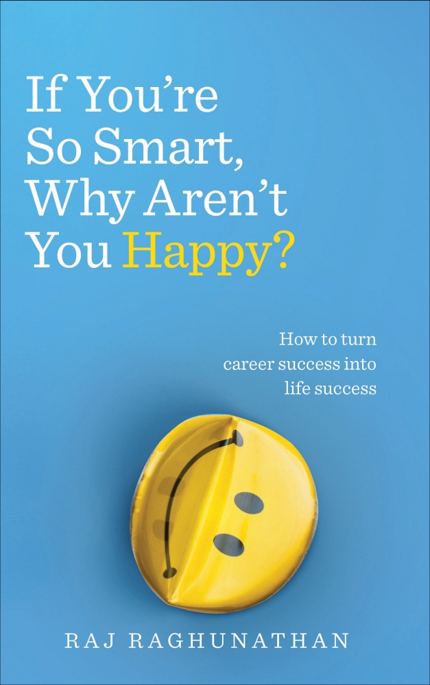 If You&#039;re So Smart, Why Aren&#039;t You Happy?