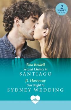 Coperta cărții Second Chance In Santiago / One Night To Sydney Wedding