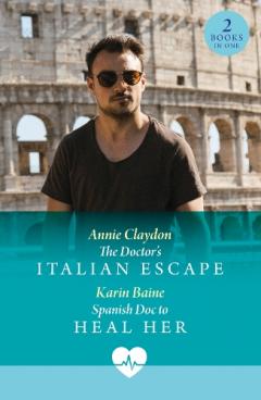 Coperta cărții Doctor's Italian Escape / Spanish Doc To Heal Her