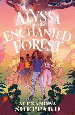 Coperta cărții Alyssa and the Enchanted Forest