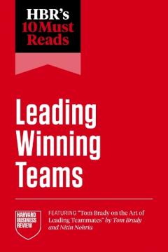 Coperta cărții HBR's 10 Must Reads on Leading Winning Teams
