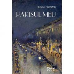 Parisul meu Horea Porumb