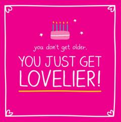 Felicitare - You just get lovelier Pigment Productions