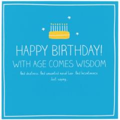 Felicitare - Happy Birthday With Age Comes Wisdom Pigment Productions