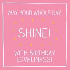 Felicitare - Shine with birthday loveliness Pigment Productions