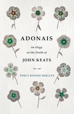 Coperta cărții Adonais - An Elegy On The Death Of John Keats