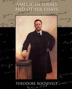 Coperta cărții American Ideals and Other Essays Social and Political