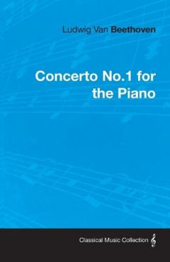 Coperta cărții Ludwig Van Beethoven Concerto No.1 For The Piano