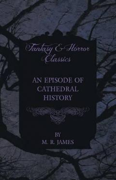 Coperta cărții Episode of Cathedral History (Fantasy and Horror Classics)