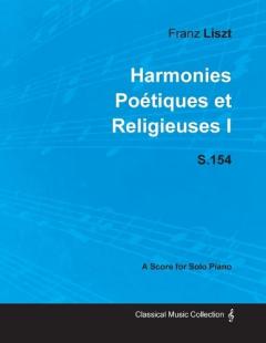 Coperta cărții Harmonies Poetiques Et Religieuses I S.154 - For Solo Piano (1833)