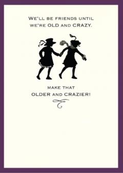 Felicitare - Older and crazier Pigment Productions