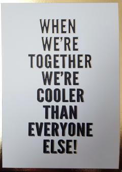Felicitare - Cooler than everyone else Pigment Productions