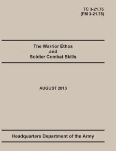 Warrior Ethos and Soldier Combat Skills