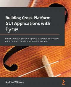 Coperta cărții Building Cross-Platform GUI Applications with Fyne
