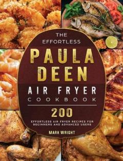 Coperta cărții Effortless Paula Deen Air Fryer Cookbook