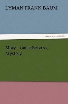 Mary Louise Solves a Mystery